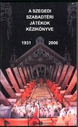 Online antikvárium: A Szegedi Szabadtéri Játékok kézikönyve (1931-2006)
