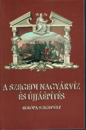 Online antikvárium: A szegedi nagyárvíz és újjáépítés