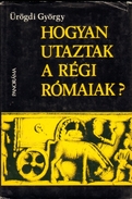Online antikvárium: Hogyan utaztak a régi rómaiak?