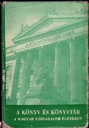 Online antikvárium: A könyv és könyvtár a magyar társadalom életében 1849-től 1945-ig