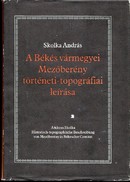 Online antikvárium: A Békés vármegyei Mezőberény történeti-topográfiai leírása