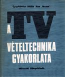 Online antikvárium: A TV - vételtechnika gyakorlata