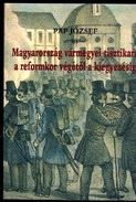 Online antikvárium: Magyarország vármegyei tisztikara a reformkor végétől a kiegyezésig