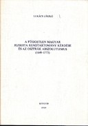 Online antikvárium: A független magyar jezsuita rendtartomány kérdése és az osztrák abszolutizmus (1649-1773)