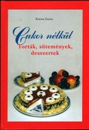 Online antikvárium: Cukor nélkül torták, sütemények,desszertek