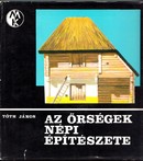 Online antikvárium: Az Őrségek népi építészete