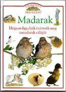 Online antikvárium: Madarak. Hogyan figyeljük és értsük meg a madarak világát