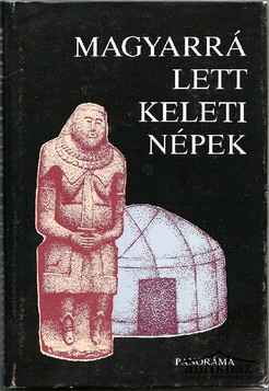 Könyv: Magyarrá lett  keleti népek