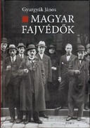 Online antikvárium: Magyar fajvédők. Eszmetörténeti tanulmány
