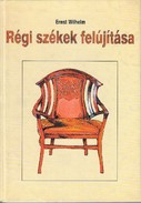 Online antikvárium: Régi székek felújítása. Régi mesterség új köntösben