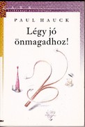 Online antikvárium: Hétköznapi pszichológia Légy jó önmagadhoz!