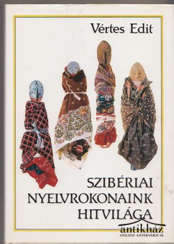 Könyv: Szibériai nyelvrokonaink hitvilága