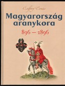 Online antikvárium: Magyarország aranykora 896-1896