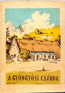 Online antikvárium: A gyöngyösi csárda. Bakonyi és zalai betyárok