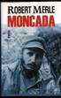 Online antikvárium: Moncada. Fidel Castro első csatája.