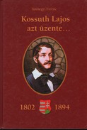 Online antikvárium: Kossuth Lajos azt üzente...
Kossuth Lajos születésének 200. évfordulójára