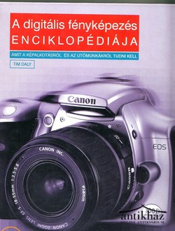 Könyv: A digitális fényképezés enciklopédiája