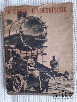 Könyv: A vasút újjáépítése