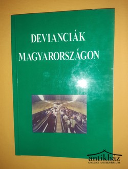 Könyv: Devianciák Magyarországon