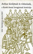 Online antikvárium: Arthur királynak és vitézeinek, a Kerek Asztal lovagjainak históriája