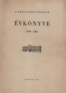 Online antikvárium: A Móra Ferenc Múzeum Évkönyve 1960-1962