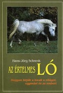 Online antikvárium: Az értelmes ló (Hogyan látják a lovak a világot, egymást és az embert)