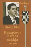 Online antikvárium: Kaszparov harcos sakkja 1993-1998 (Dedikált!)