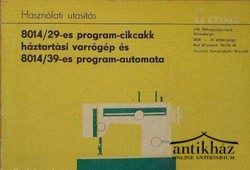 Könyv: 8014/29-es program-cikcakk háztartási varrógép és 8014/39-es program-automata használati utasítása