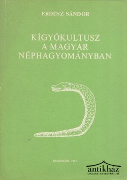 Könyv: Kígyókultusz a magyar néphagyományban