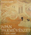 Online antikvárium: Japán iparművészet- XVII-XIX. század
