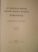 Az Országos Magyar Szépművészeti Múzeum évkönyvei. IV. kötet, 1924 - 1926.