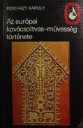 Online antikvárium: Az európai kovácsoltvas-művesség története
