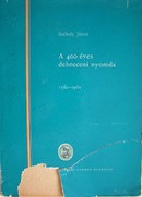 Online antikvárium: A 400 éves debreceni nyomda 1561-1961