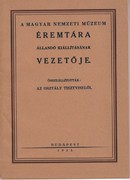 Online antikvárium: A Magyar Nemzeti Múz. Éremtára állandó kiállításának vezetője