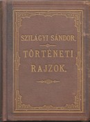 Szilágyi Sándor - Történeti rajzok