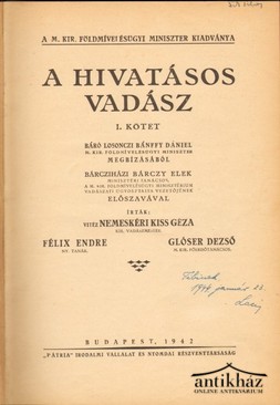 Vadászat / Nemeskéri Kiss Géza - Félix Endre - Glóser Dezső  -  A hivatásos vadász I. kötet