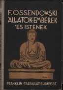 Ossendowski, [Ferdynand Antoni] - Állatok emberek és istenek