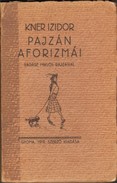 Kner / Kner Izidor - -  Pajzán aforizmái