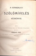 Borászat / Vargha Imre - A gyakorlati szőlőmívelés kézikönyve