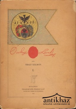 Thaly Kálmán - Ocskay László. II. Rákóczi Ferencz fejedelem brigadérosa és a Felső-magyarországi hadjáratok 1703-1710. I-II. kötet