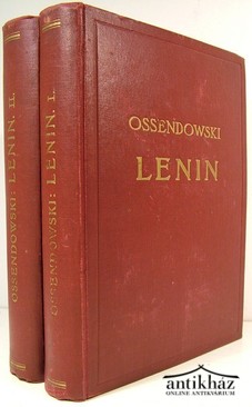 Ossendowski, [Ferdynand Antoni] - Lenin I-II. kötet