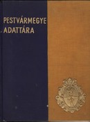 Pest-Pilis-Solt-Kiskun vármegye és Kecskemét th. jogu város adattára I-IV. rész (egybekötve)