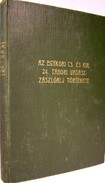 Szili Kováts László - Az egykori  cs. és kir. 24. tábori vadászzászlóalj története