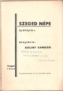 Helytörténet / Bálint Sándor - Szeged népe. Új gyüjtés I.