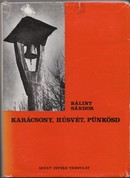 Bálint Sándor - Karácsony, húsvét, pünkösd