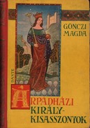 Gönczi Magda - Árpádházi királykisasszonyok