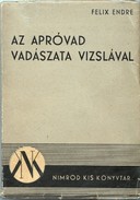 Vadászat / Felix Endre - Az apróvad vadászata vizslával