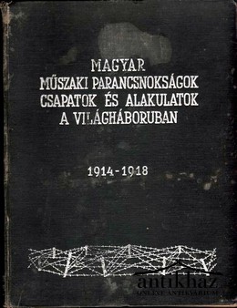 Magyar műszaki parancsnokságok, csapatok és alakulatok a világháborúban