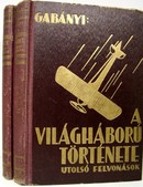 Gabányi János, olysói és héthársi  - A világháború története  (Utolsó felvonások)