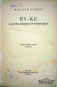 Vadászat / Molnár Gábor - Ry-Ke a Matto Grosso ősvadonában